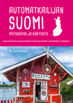 Automatkailijan Suomi, matkaopas ja kartasto